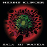 Herbie Klinger - "Sala Mi Wanida"