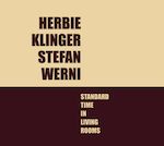 Herbie Klinger & Stefan Werni - "Standard Times in Living Rooms"